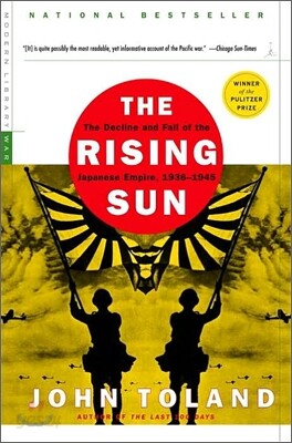 The Rising Sun: The Decline and Fall of the Japanese Empire, 1936-1945