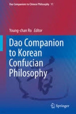 Dao Companion to Korean Confucian Philosophy (Dao Companions to Chinese Philosophy)  (Hardcover, 2019)