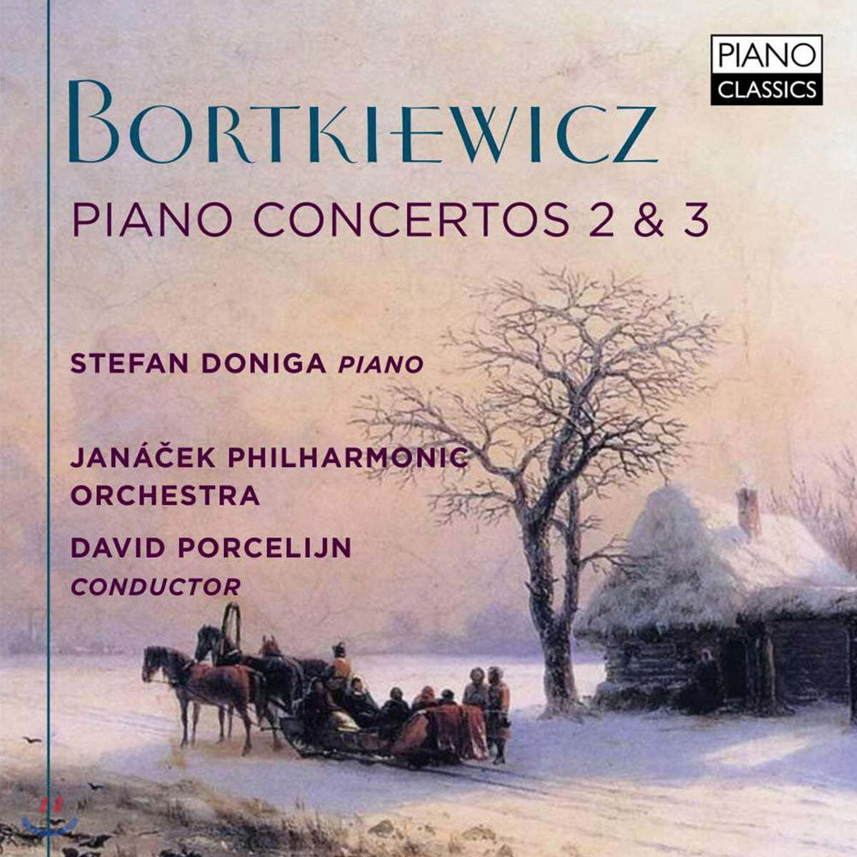 Stefan Doniga 보르트키에비치: 피아노 협주곡 2번 3번 (Sergei Bortkiewicz: Piano Concertos Nos.2, 3)