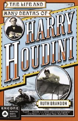 The Life and Many Deaths of Harry Houdini