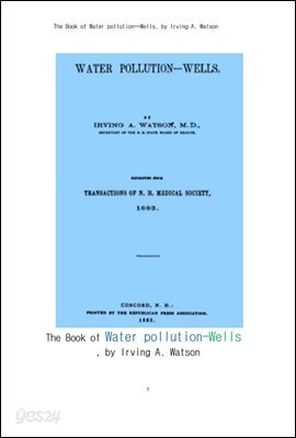 수질오염,우물.The Book of Water pollution--Wells, by Irving A. Watson