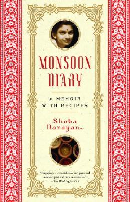 Monsoon Diary: A Memoir with Recipes