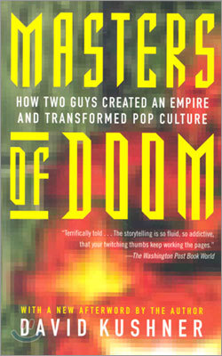 Masters of Doom: How Two Guys Created an Empire and Transformed Pop Culture