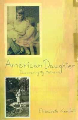 American Daughter: Discovering My Mother