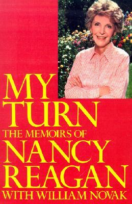 My Turn: The Memoirs of Nancy Reagan