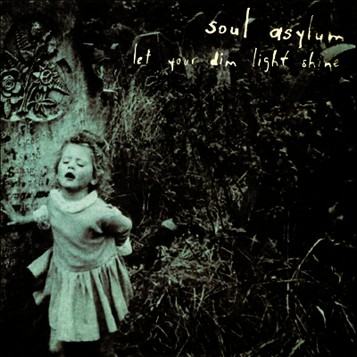 Soul Asylum — Let Your Dim Light Shine 앨범 커버