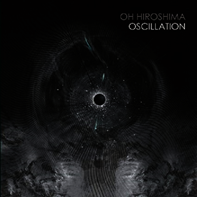 Oh Hiroshima — Oscillation (Gatefold) 앨범 커버