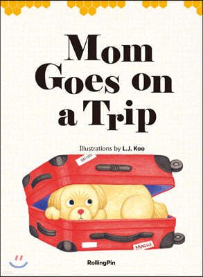 Mom Goes on a Trip