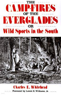 Camp-Fires of the Everglades: Or Wild Sports in the South