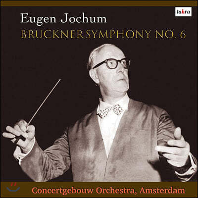 Eugen Jochum — Eugen Jochum 브루크너: 교향곡 6번 (Bruckner: Symphony WAB106) 앨범 커버