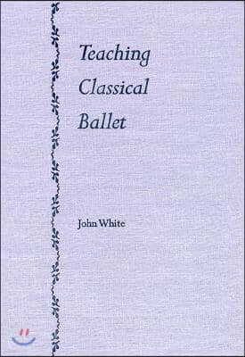 Teaching Classical Ballet