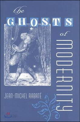 The Ghosts of Modernity