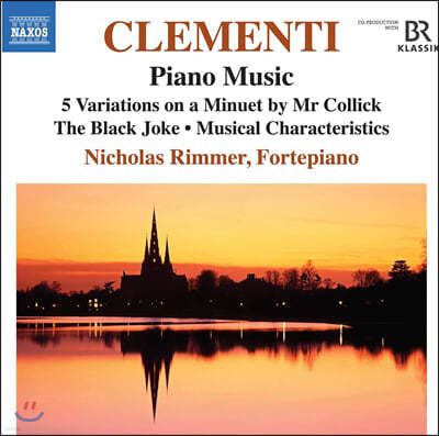 Nicholas Rimmer 클레멘티: 피아노 작품 5집 (Clementi: Piano Music Vol. 5)