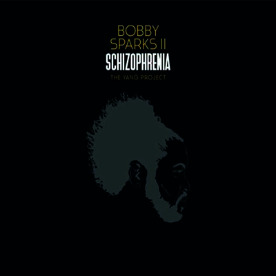 Bobby Sparks II — Schizophrenia - The Yang Project (Gatefold) 앨범 커버