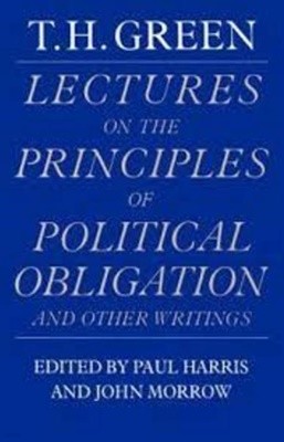 Lectures on the Principles of Political Obligation and Other Writings by Thomas Hill Green (Hardcover) 