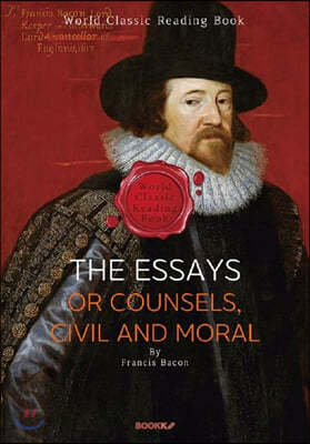 프랜시스 베이컨 수상록 - The Essays or Counsels, Civil and Moral (영어원서)