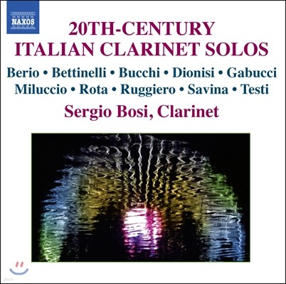 Sergio Bosi 무반주 클라리넷을 위한 20세기 이탈리아 작품들 (20th Century Italian Clarinet Solos) 