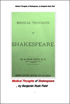 섹스피어의 의학적사고.Medical Thoughts of Shakespeare, by Benjamin Rush Field