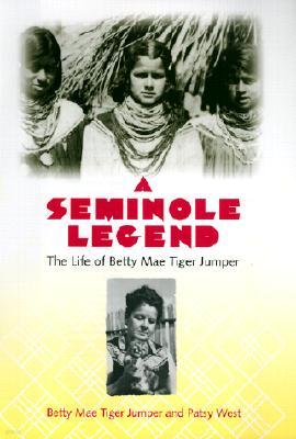 A Seminole Legend: The Life of Betty Mae Tiger Jumper