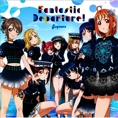 Aqours (아쿠아스) - Fantastic Departure! (CD)