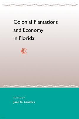 Colonial Plantations and Economy in Florida