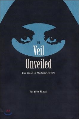 The Veil Unveiled: The Hijab in Modern Culture