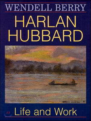 Harlan Hubbard: Life and Work