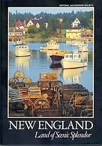 National Geographic Society - New England : Land of Scenic Splendor