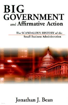 Big Government and Affirmative Action