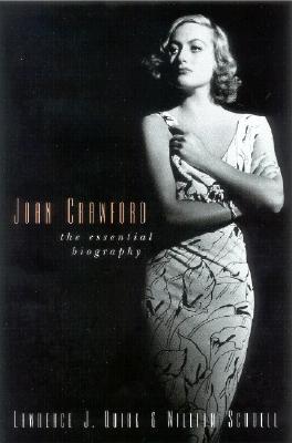 Joan Crawford: The Essential Biography