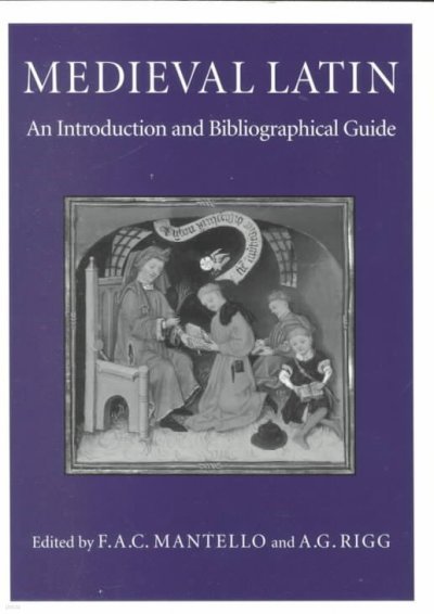 Medieval Latin: An Introduction and Bibliographical Guide