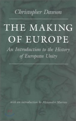 The Making of Europe: An Introduction to the History of European Unity