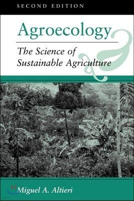 Agroecology: The Science Of Sustainable Agriculture, Second Edition