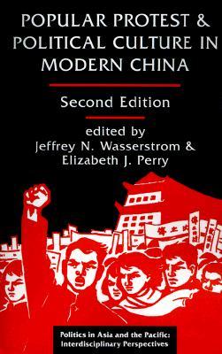 Popular Protest And Political Culture In Modern China