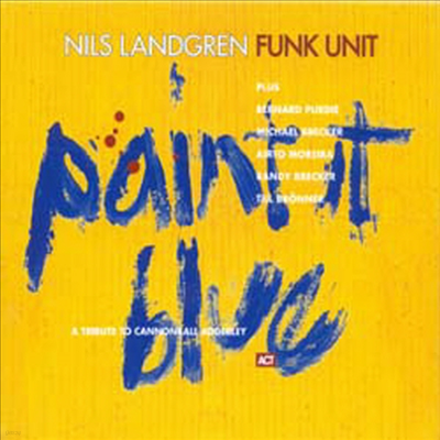 Nils Landgren Funk Unit - Paint It Blue (CD)