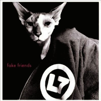 L7 - Fake Friends / Witchy Burn (7 inch Single LP)