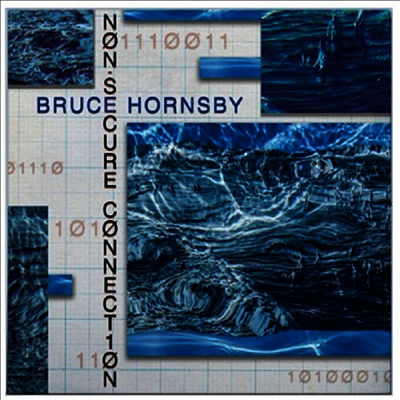 Bruce Hornsby — Non-Secure Connection 앨범 커버