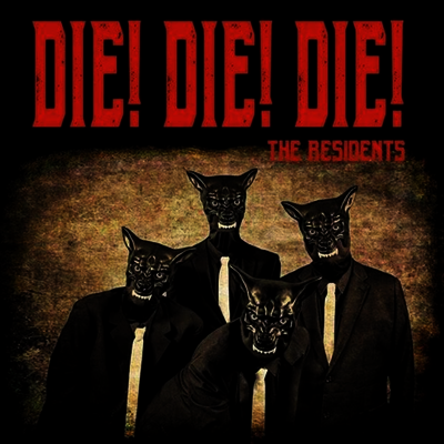 Residents — Die Die Die 앨범 커버