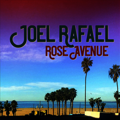 Joel Rafael — Rose Avenue 앨범 커버