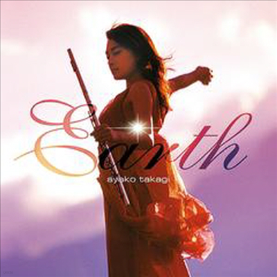 ƾ Ÿī - ÷Ʈ  (Earth - Flute Masterpiece) (Ϻ)(CD) - Ayako Takagi