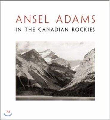 Ansel Adams in the Canadian Rockies