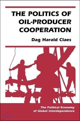 Politics Of Oil-producer Cooperation