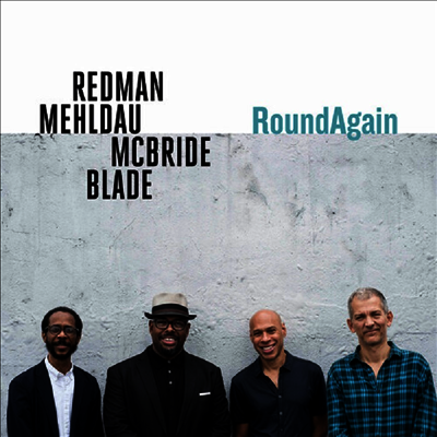 Joshua Redman,Brad Mehldau,Christian McBride,Brian Blade — Round Again 앨범 커버