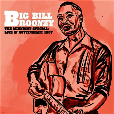 Big Bill Broonzy — Midnight Special: Live In Nottingham 1957 앨범 커버