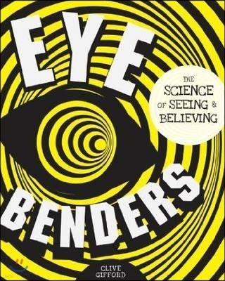 Eye Benders