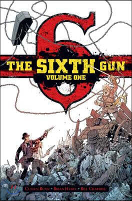 The Sixth Gun Vol. 1