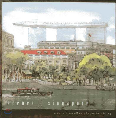 Scenes of Singapore: A Watercolour Album