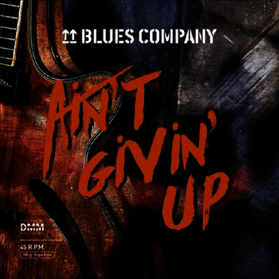 Blues Company — Ain't Givin' Up (45 RPM) 앨범 커버