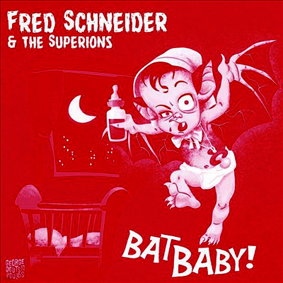 Fred Schneider & The Superions — Bat Baby! 앨범 커버