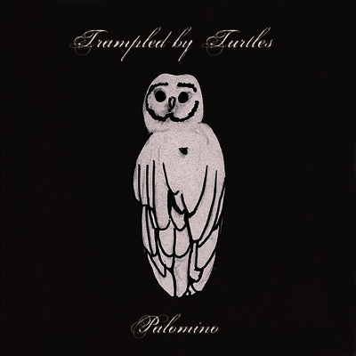 Trampled By Turtles — Palomino 앨범 커버